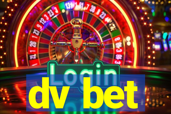 dv bet